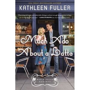 Much ADO about a Latte: A Sweet, Small-Town Romance with a Fun Enemies-To-Lovers